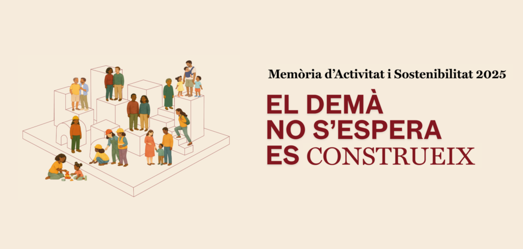Presentem la memòria d’activitat i sostenibilitat 2025
